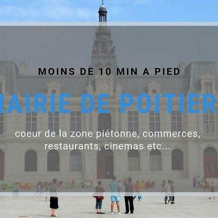 Sejourpoitiers ★ Appartement Lumineux ★ 1 Chambre Separee ★ 300M De La Gare Et Acces Direct Au Coeur Historique 외부 사진